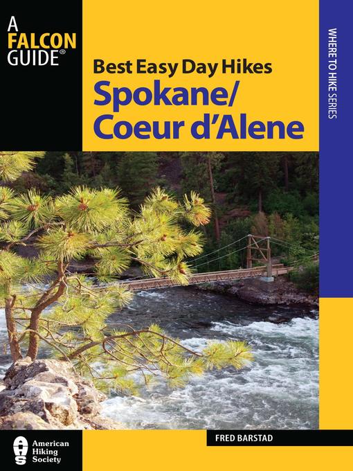 Title details for Best Easy Day Hikes Spokane/ Coeur d'Alene by Fred Barstad - Available